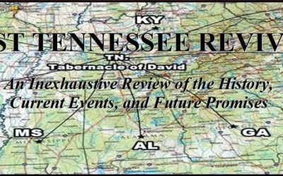East TN revival history, part 4 – an inexhaustive review, current events and future promises by David Townsend