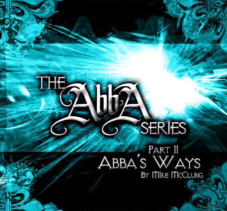 Abba Series 2: Abba\'s Ways