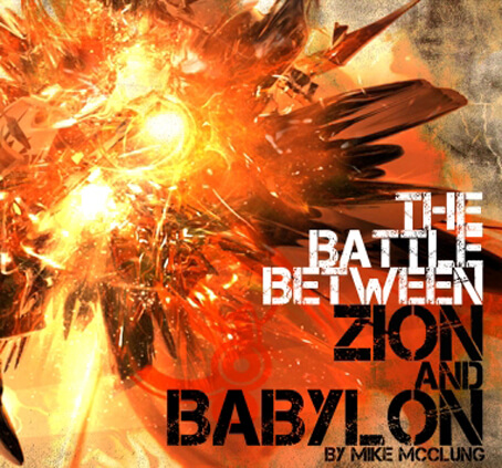 Battle Between Zion and Babylon