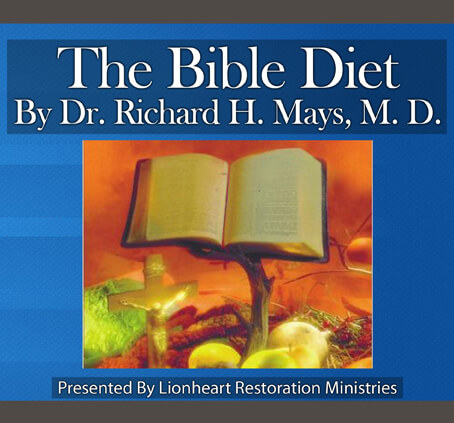 Bible Diet Teaching Series By Dr. Richard H. Mays