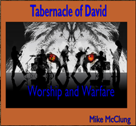 Tabernacle of David: Worship and Warfare