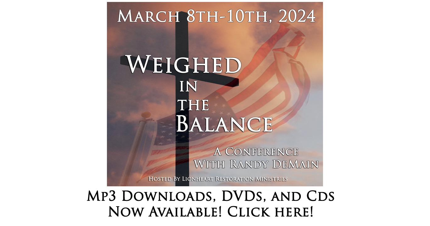 Weighed in the Balance Conference With Randy DeMain March 8-10 2024